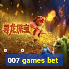 007 games bet