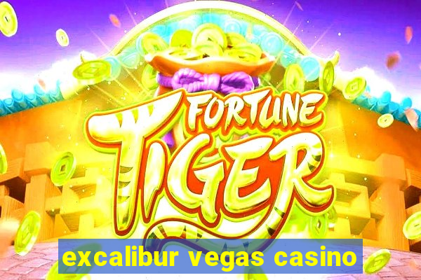 excalibur vegas casino