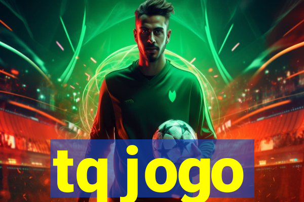 tq jogo