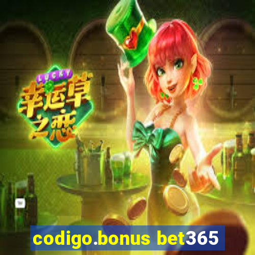 codigo.bonus bet365