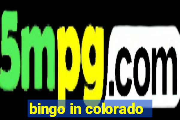 bingo in colorado