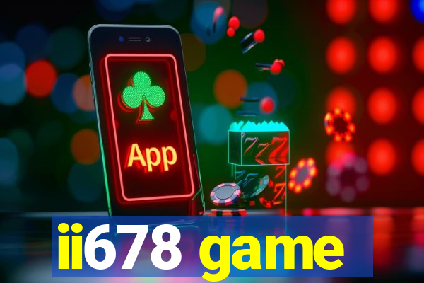 ii678 game