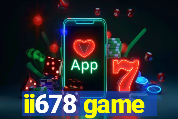 ii678 game