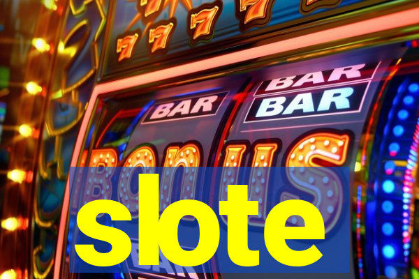 slote