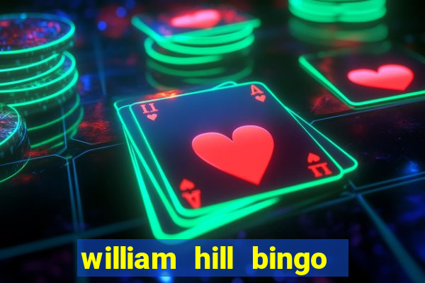 william hill bingo android app download