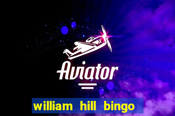 william hill bingo android app download