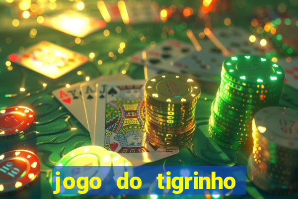 jogo do tigrinho com deposito de 5 reais