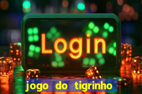 jogo do tigrinho com deposito de 5 reais