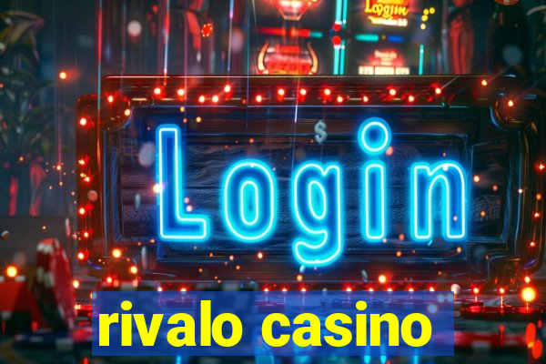 rivalo casino