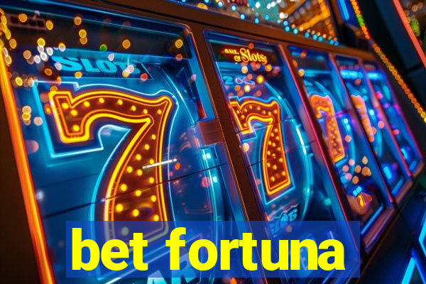 bet fortuna