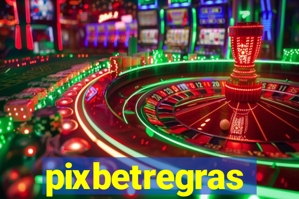 pixbetregras