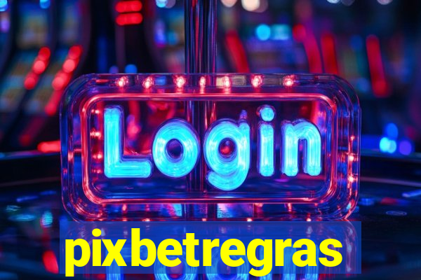 pixbetregras