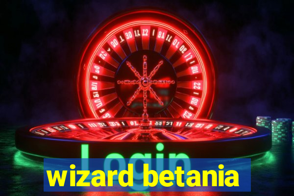 wizard betania