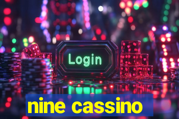 nine cassino