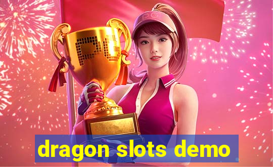 dragon slots demo