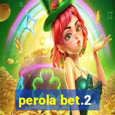 perola bet.2