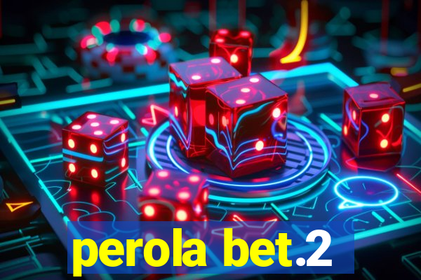 perola bet.2