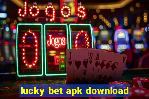 lucky bet apk download