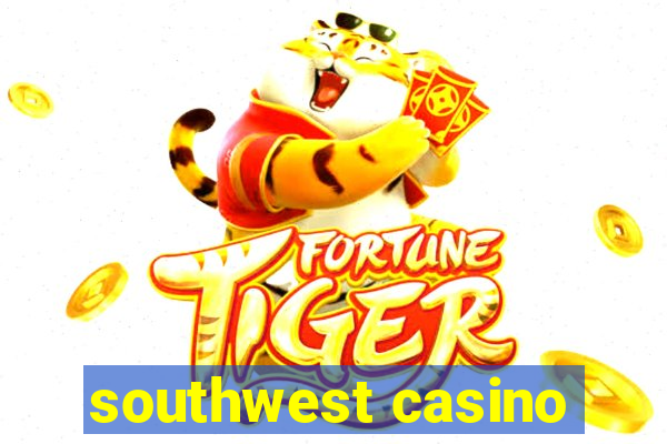 southwest casino