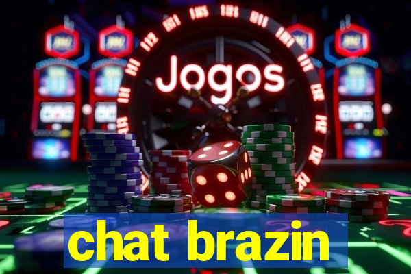 chat brazin