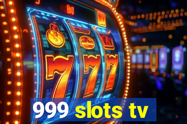 999 slots tv