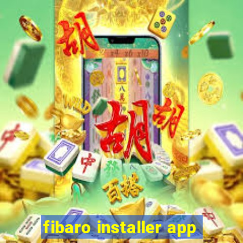 fibaro installer app