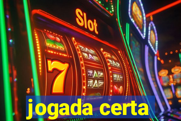 jogada certa