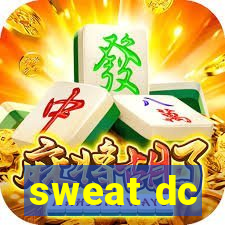 sweat dc