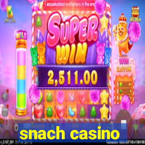 snach casino