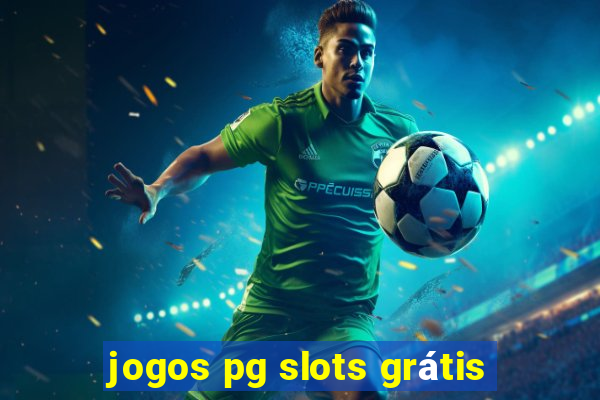 jogos pg slots grátis