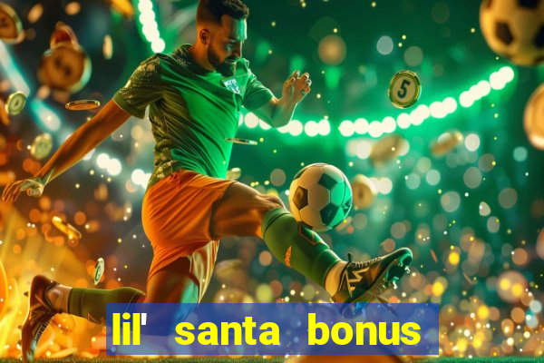 lil' santa bonus buy slot