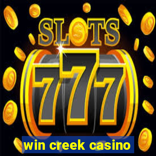 win creek casino