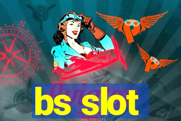 bs slot