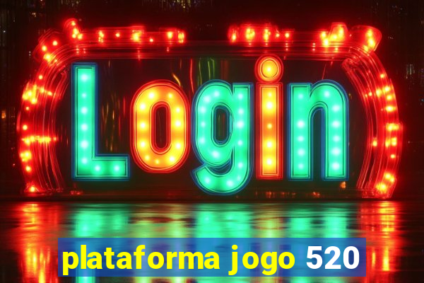 plataforma jogo 520