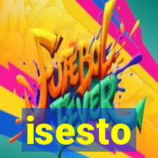 isesto