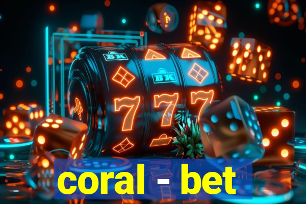 coral - bet