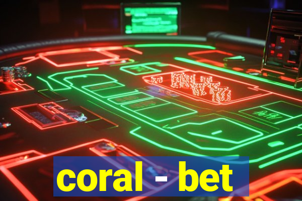 coral - bet