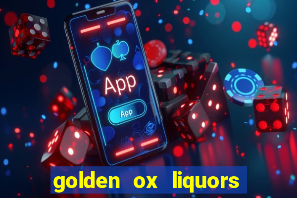 golden ox liquors & wine