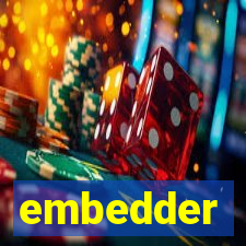 embedder