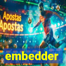 embedder