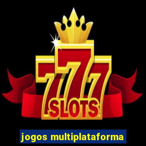 jogos multiplataforma