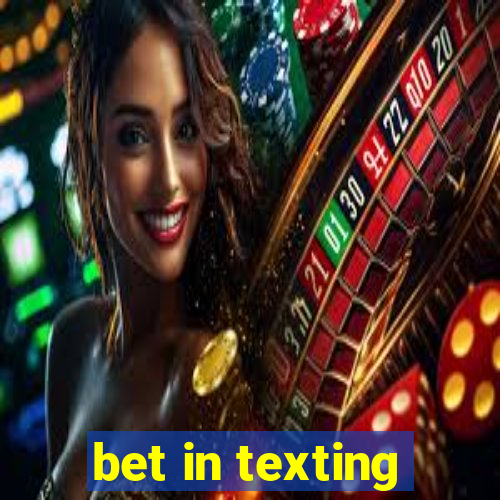 bet in texting