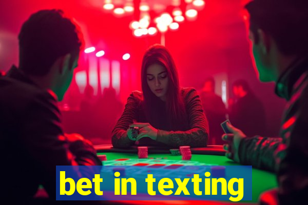 bet in texting