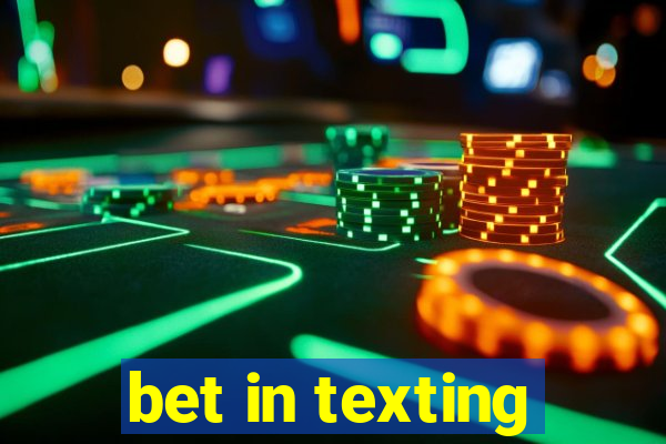 bet in texting