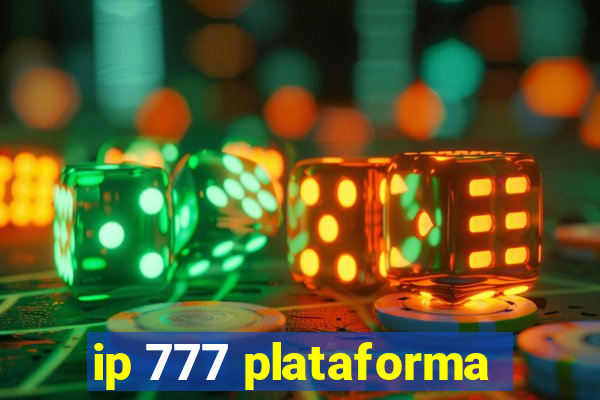 ip 777 plataforma