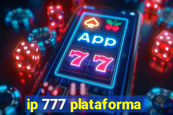 ip 777 plataforma