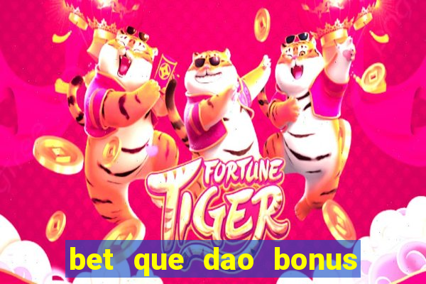 bet que dao bonus sem deposito