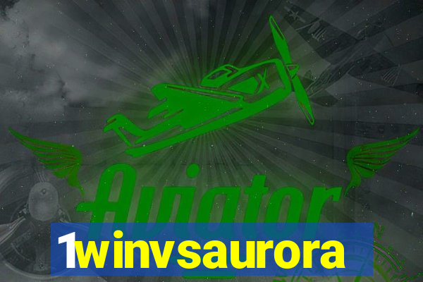 1winvsaurora