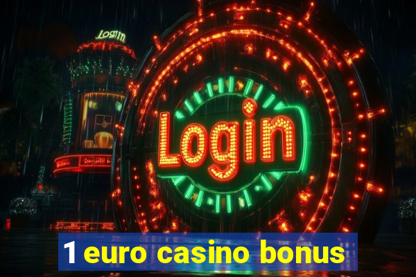 1 euro casino bonus