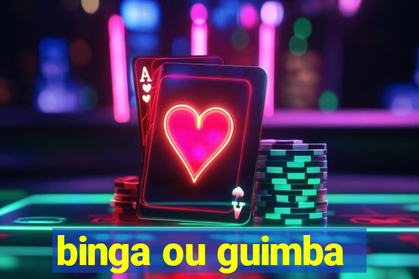 binga ou guimba